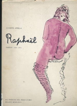 Raphaël - Disegni 1928 - 1974